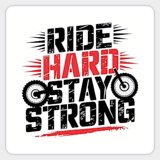Ride Hard Stay Strong Sticker